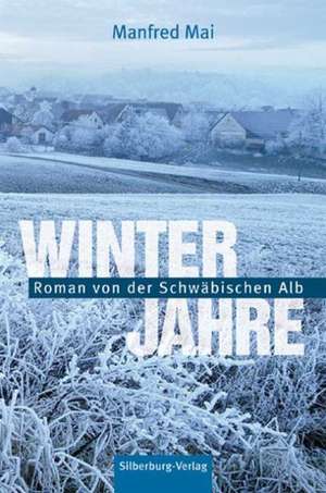 Winterjahre de Manfred Mai