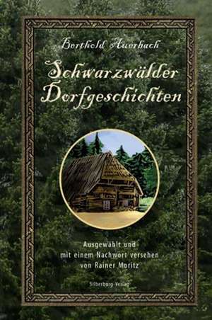 Schwarzwälder Dorfgeschichten de Rainer Moritz