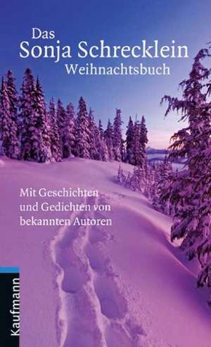 Das Sonja Schrecklein Weihnachtsbuch de Sonja Schrecklein