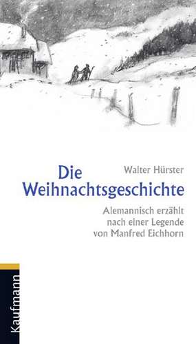 Die Weihnachtsgeschichte de Walter Hürster