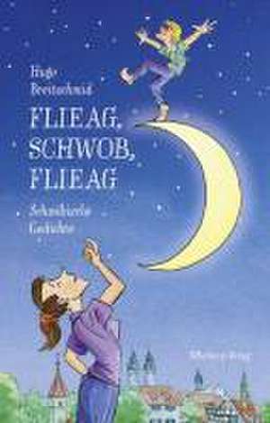 Flieag, Schwob, flieag de Hugo Breitschmid