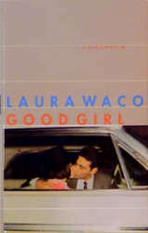 Good Girl de Laura Waco