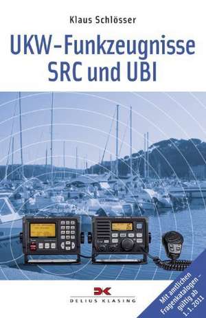 UKW-Funkzeugnisse SRC und UBI de Klaus Schlösser