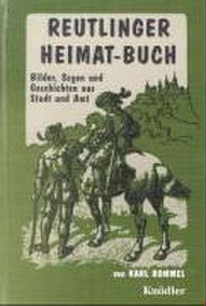 Reutlinger Heimatbuch de Karl Rommel