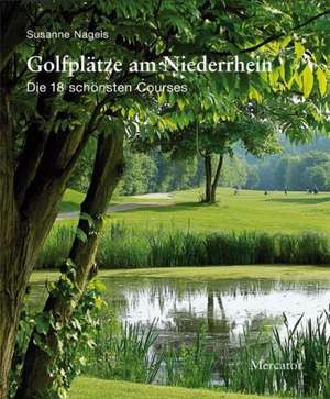 Golfplätze am Niederrhein de Susanne Nagels