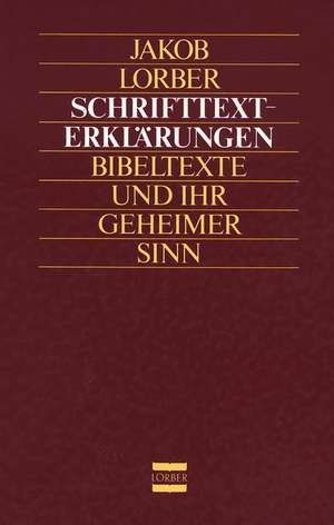 Schrifttexterklärungen de Jakob Lorber