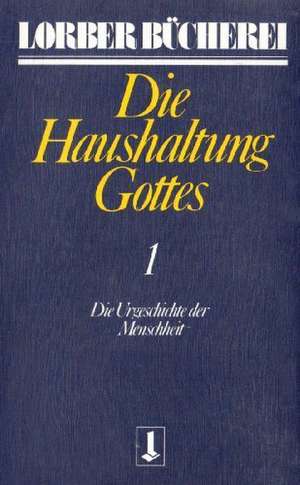 Die Haushaltung Gottes I de Jakob Lorber