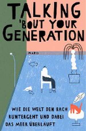 Talking 'bout Your Generation de Jahn Eileen