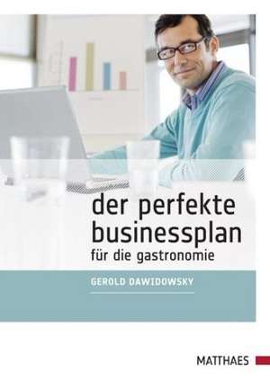 Der perfekte Businessplan für die Gastronomie de Gerold Dawidowsky