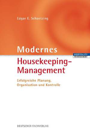 Modernes Housekeeping-Management de Edgar E. Schaetzing