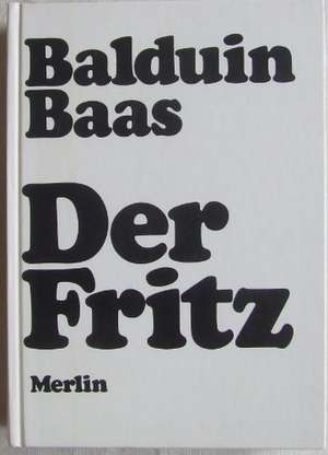 Der Fritz de Balduin Baas