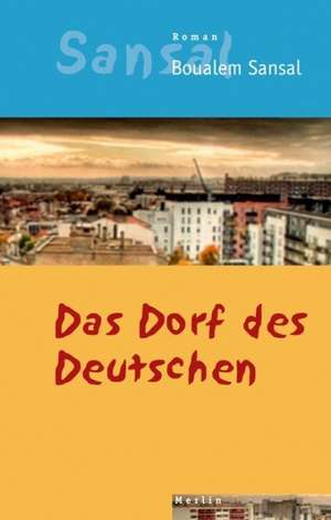 Das Dorf des Deutschen de Boualem Sansal