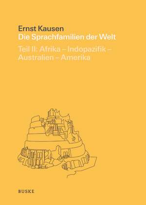 Die Sprachfamilien der Welt. Teil 2: A de Ernst Kausen