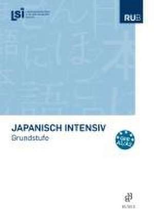 Japanisch intensiv. Grundstufe de Landesspracheninstitut in der Ruhruniversität Bochum (LSI)