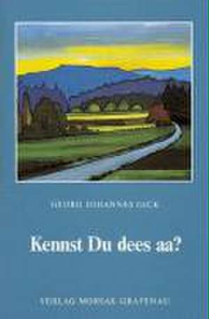 Kennst du dees aa? de Georg Johannes Gick