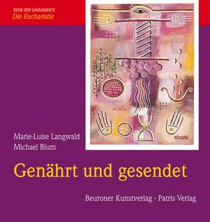 Genährt und gesendet de Marie L Langwald