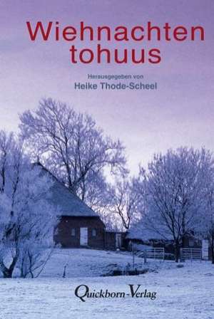 Wiehnachten tohuus de Heike Thode-Scheel