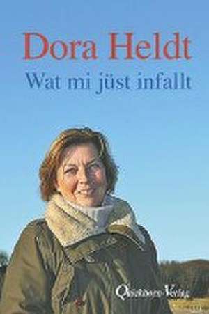 Wat mi jüst infallt de Dora Heldt