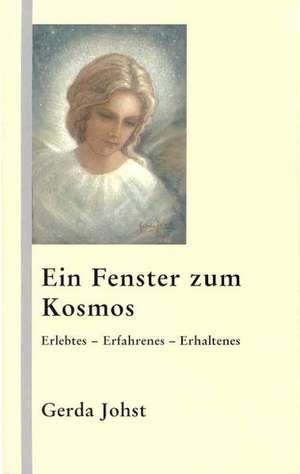 Ein Fenster zum Kosmos de Gerda Johst