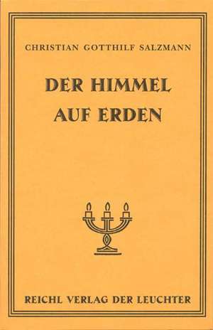 Der Himmel auf Erden de Christian G Salzmann