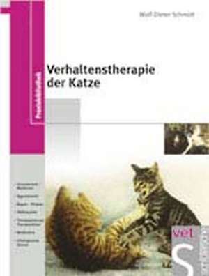 Verhaltenstherapie der Katze de Wolf-Dieter Schmidt