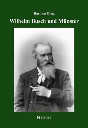 Wilhelm Busch und Münster de Hartmut Dietz