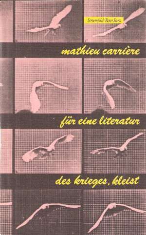 Für eine Literatur des Krieges, Kleist de Mathieu Carrière