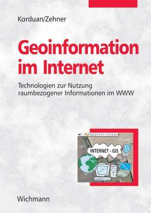 Geoinformation im Internet de Peter Korduan