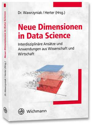 Neue Dimensionen in Data Science de Barbara Wawrzyniak