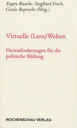 Virtuelle ( Lern) Welten de Eugen Baacke