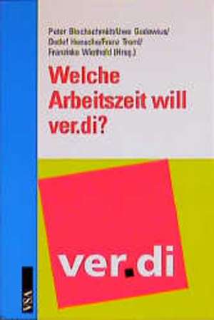 Welche Arbeitszeit will ver.di? de Peter Blechschmidt