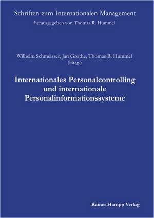 Internationales Personalcontrolling und internationale Personalinformationssysteme de Wilhelm Schmeisser