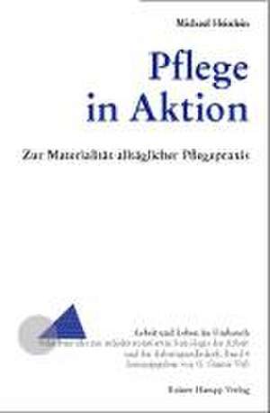 Pflege in Aktion de Michael Heinlein