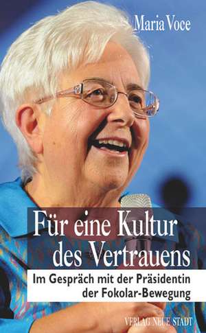 Für eine Kultur des Vertrauens de Maria Voce