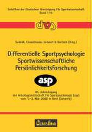 Differentielle Sportpsychologie - Sportwissenschaftliche Persönlichkeitsforschung de Gorden Sudeck