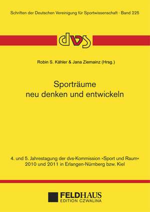 Sporträume neu denken und entwickeln de Robin S. Kähler