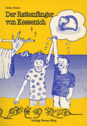 Der Rattenfänger von Kessenich. ( Ab 8 J.) de Ulrike Wester