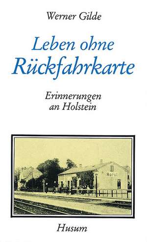 Leben ohne Rückfahrkarte de Werner Gilde