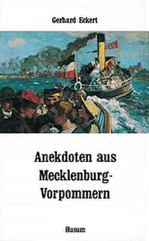 Anekdoten aus Mecklenburg-Vorpommern de Gerhard Eckert