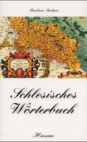 Schlesisches Wörterbuch de Barbara Suchner