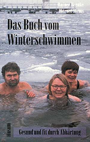 Das Buch vom Winterschwimmen de Rainer Brenke