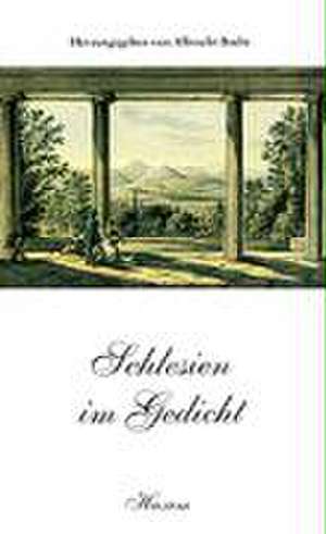 Schlesien im Gedicht de Albrecht Baehr