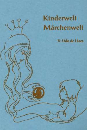 Kinderwelt, Märchenwelt de Dan Udo de Haes