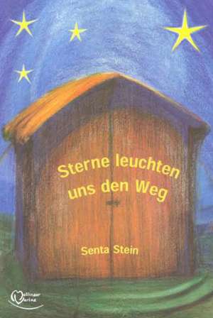 Sterne leuchten uns den Weg de Senta Stein