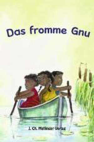 Das fromme Gnu de Johanna Schneider