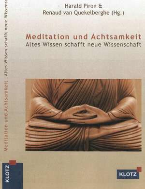 Meditation und Achtsamkeit de Renaud van Quekelberghe