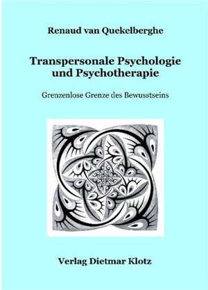 Transpersonale Psychologie und Psychotherapie de Renaud van Quekelberghe