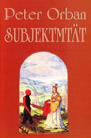 Subjektivität de Peter Orban