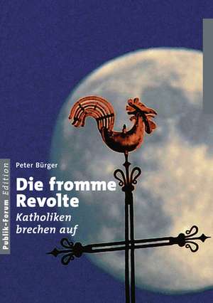 Die fromme Revolte de Peter Bürger