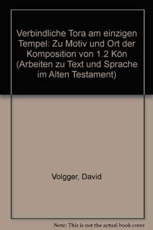 Verbindliche Tora am einzigen Tempel de David Volgger